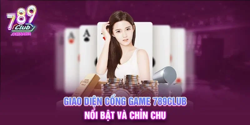 Tổng Hợp 789Club Game Bài Đổi Thưởng & Kinh Nghiệm Cược Điểm danh các game bài tại sảnh 789Club